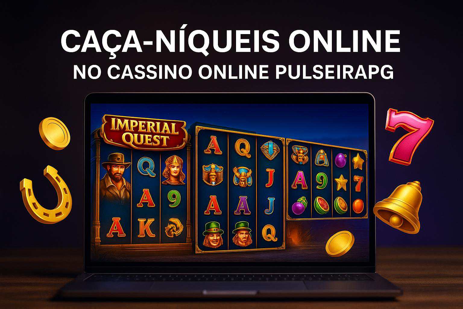 Explore o mundo das slot machines no PULSEIRAPG Casino